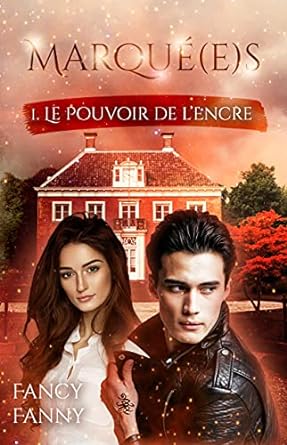 Saga Marqué(e)s Tome 1: Le Pouvoir de l'Encre